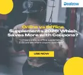Online vs Offline Supplements 2026: Which Saves More with Coupons?