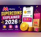Myntra SuperCoins Explained 2026: How to Earn, Redeem & Save More